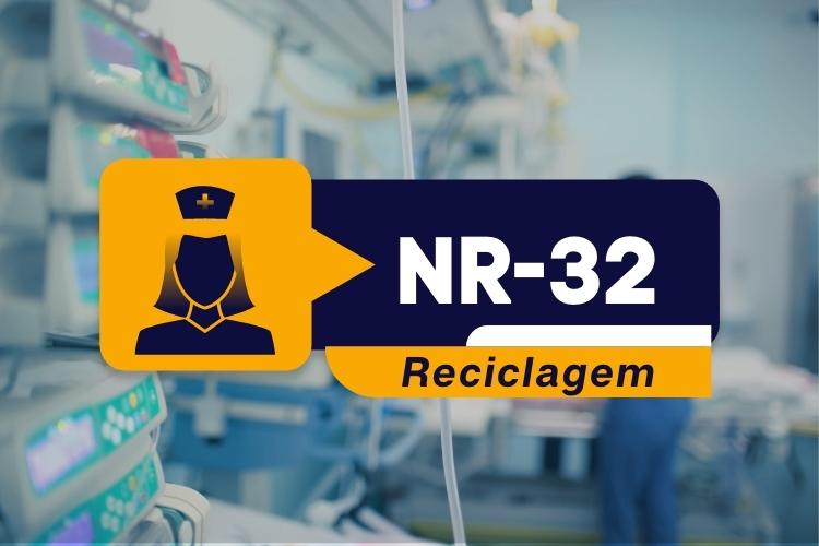 NR 32 – Treinamento de Capacitação para Profissional de Saúde – Reciclagem